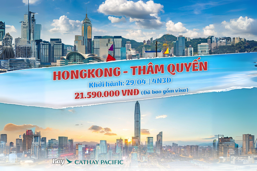 [Lễ 30.04] Tour Liên Tuyến: Hong Kong - Thẩm Quyến